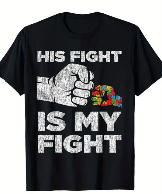 Autism His Fight is My Fight Tshirt